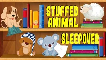 Stuffed Animal Sleepover